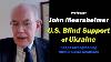 John Mearsheimer : Le Soutien Aveugle Des États-unis à L'ukraine, Le Suicide Collectif De L'occident.