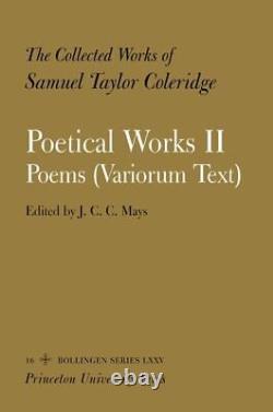 Les oeuvres complètes de Samuel Taylor Coleridge Vol. 16. Œuvres poétiques Partie 1.
